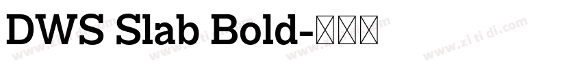 DWS Slab Bold字体转换